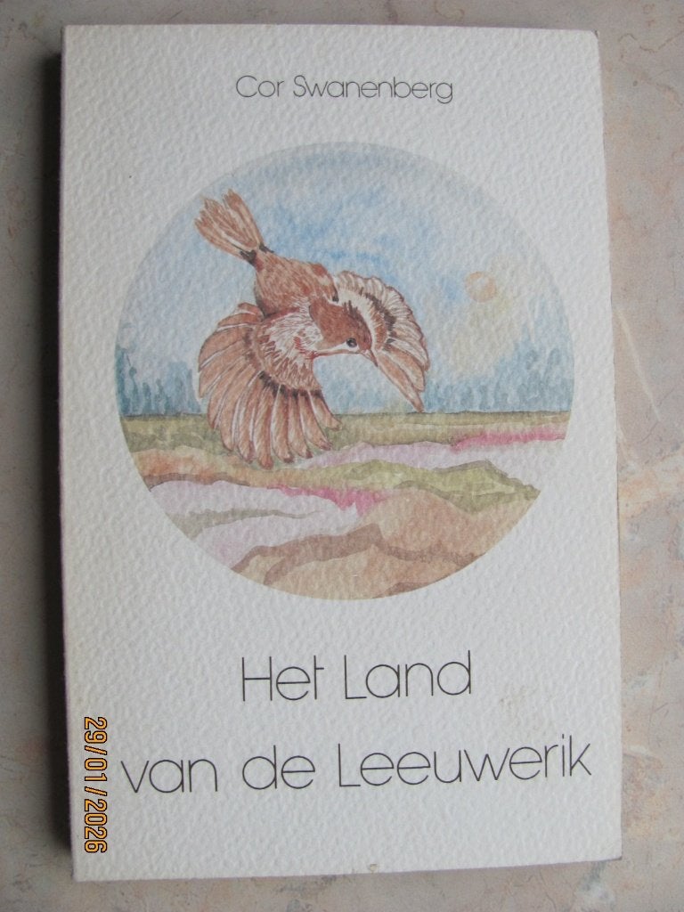 NIEUW boek Cor Swanenberg HET LAND VAN DE LEEUWERIK 1983, Boeken, Geschiedenis | Stad en Regio, 20e eeuw of later, Cor Swanenberg