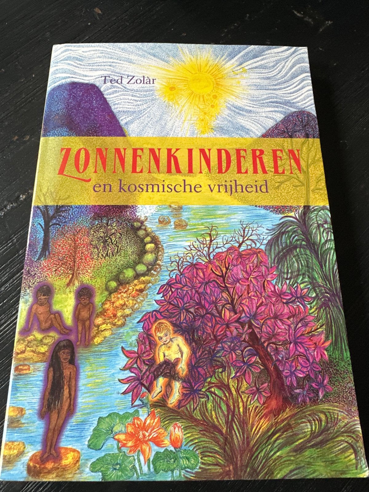 Zonnenkinderen en kosmische vrijheid - Ted Zolar, Boeken, Ophalen of Verzenden, Zo goed als nieuw, Spiritualiteit algemeen, Verhaal of Roman