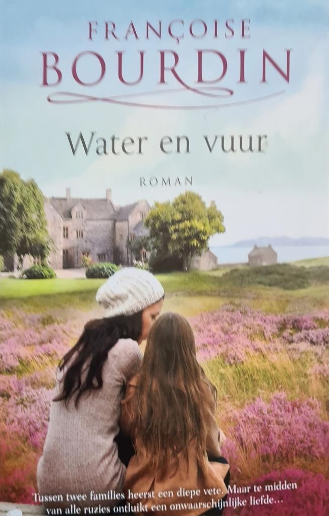 Water en vuur - Françoise Bourdin Roman, Ophalen of Verzenden, Zo goed als nieuw, Françoise Bourdin