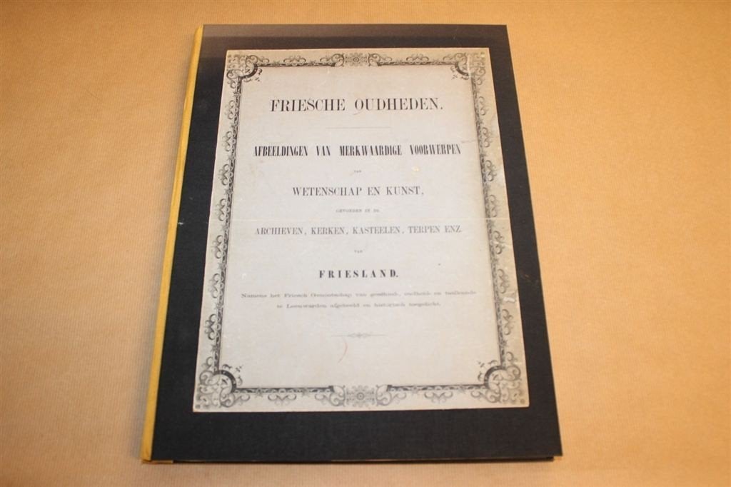 Friesche Oudheden - Antieke uitgave 1875 !!, Ophalen of Verzenden