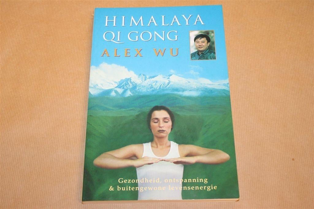 Himalaya Qi Gong — Gezondheid & Levensenergie — Alex Wu, Ophalen of Verzenden, Gelezen, Overige onderwerpen, Achtergrond en Informatie