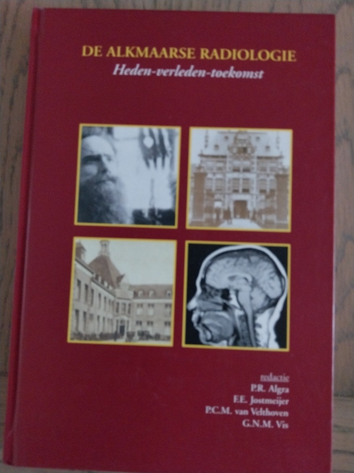 De Alkmaarse Radiologie: Heden-verleden-toekomst, Boeken, Ophalen of Verzenden, Zo goed als nieuw, P.R. Algra, E.E. Jostmeijer, P.C.M. van Veldhoven, G.N.M. Vis