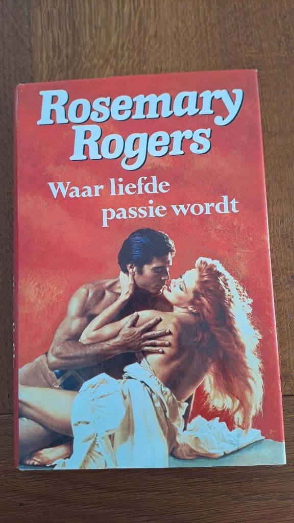Waar liefde passie wordt, Gelezen, Ophalen of Verzenden, Rosemary Rogers, Amerika