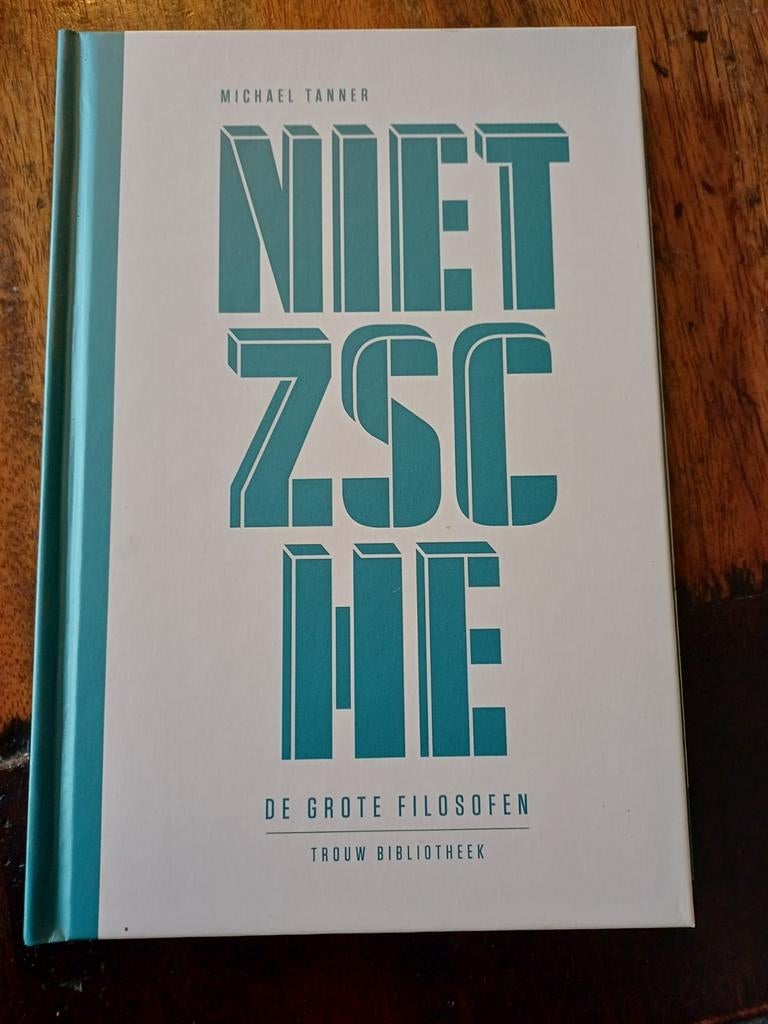 Nietzsche - De Grote Filosofen (Trouw Bibliotheek), Ophalen of Verzenden, Zo goed als nieuw, Wijsbegeerte of Ethiek, Michael Tanner