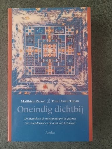 Trinh Xuan Thuan - Oneindig dichtbij, Boeken, Trinh Xuan Thuan; M. Ricard, Nieuw, Ophalen of Verzenden, Praktische filosofie