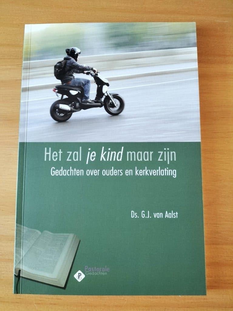 Het zal je kind maar zijn - Ds. G.J. van Aalst, Boeken, Christendom | Protestants, Ophalen of Verzenden, Zo goed als nieuw, Ds. G.J. van Aalst