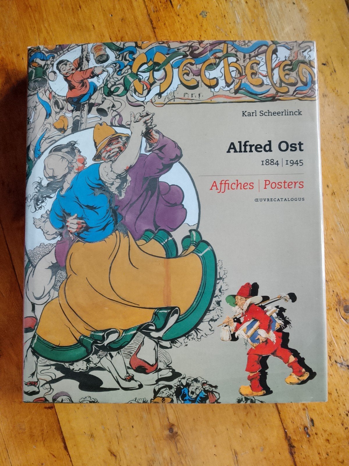 Alfred Ost 1884-1945: Affiches | Posters Oeuvrecatalogus, Ophalen of Verzenden, Zo goed als nieuw, Overige onderwerpen, Karl Scheerlinck