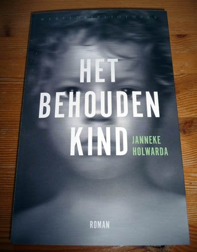 JANNEKE HOLWARDA - Het Behouden Kind, Ophalen of Verzenden, Zo goed als nieuw