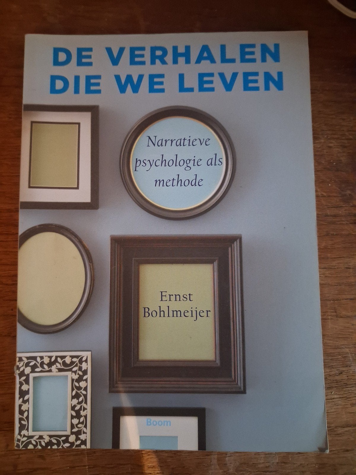 De Verhalen Die We Leven - Narratieve psychologie, Ophalen of Verzenden, Gelezen, Klinische psychologie, Ernst Bohlmeijer