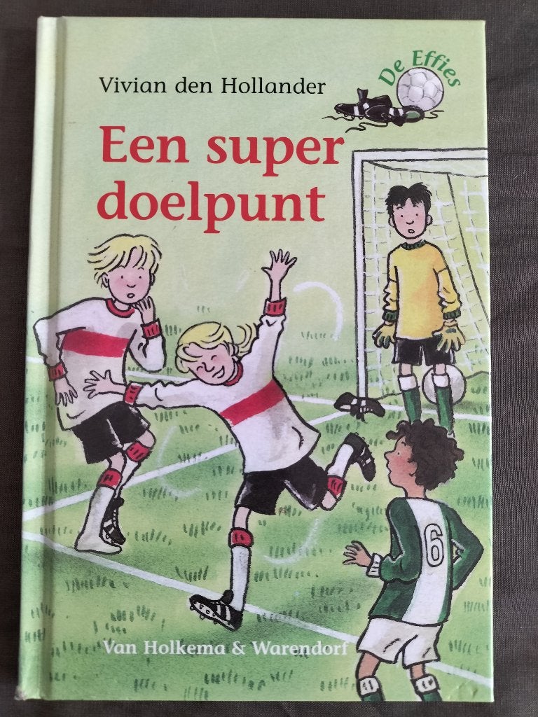 V. den Hollander - De Effies - Een super doelpunt / avi M4, Boeken, Ophalen of Verzenden, Zo goed als nieuw, Vivian de Hollander