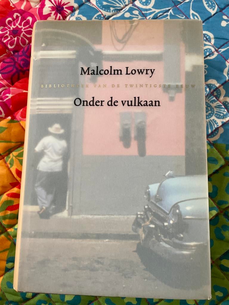 Onder de vulkaan - Malcolm Lowry, Ophalen of Verzenden, Gelezen