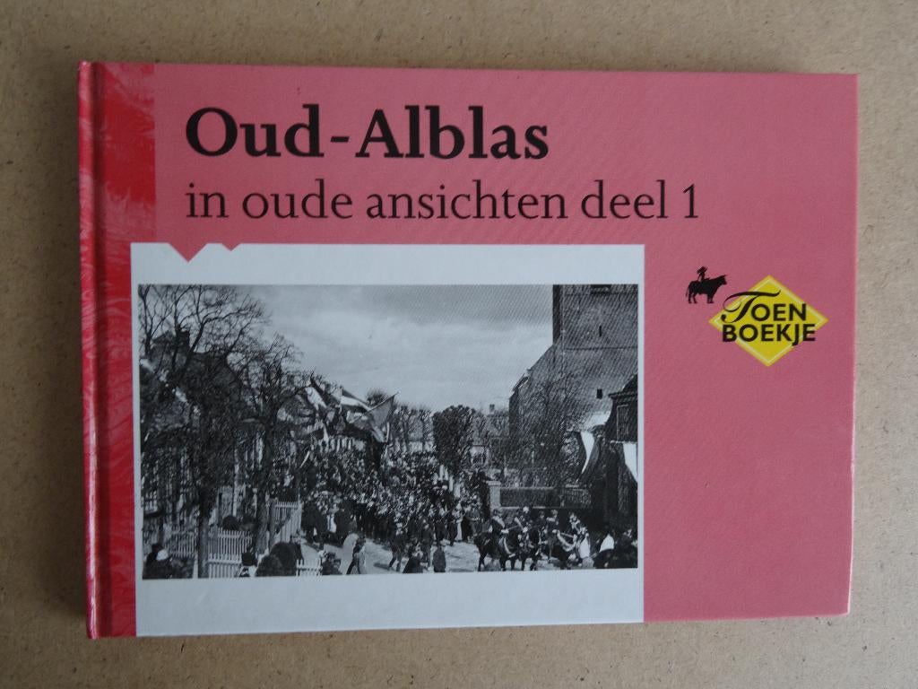 OUD-ALBLAS in oude ansichten - MJA de Haan, Ophalen of Verzenden, Gelezen, MJA de Haan
