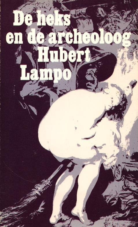 De heks en de archeoloog - Hubert Lampo, Boeken, Gelezen, Verzenden, Hubert Lampo, Nederland