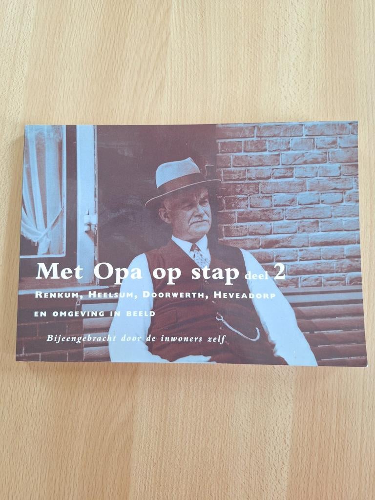 Met Opa op stap - Renkum, Heelsum, Doorwerth, Heveadorp, Ophalen of Verzenden