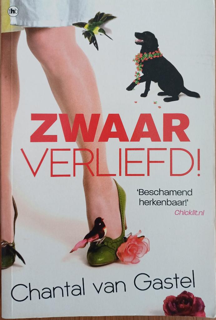 2+1 GRATIS! Zwaar verliefd! - Chantal van Gastel, Boeken, Chicklit, Gelezen, Ophalen of Verzenden