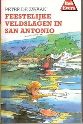 Bob Evers 46 Feestelijke veldslagen in San Antoni, Boeken, Ophalen of Verzenden, Zo goed als nieuw, Peter de Zwaan