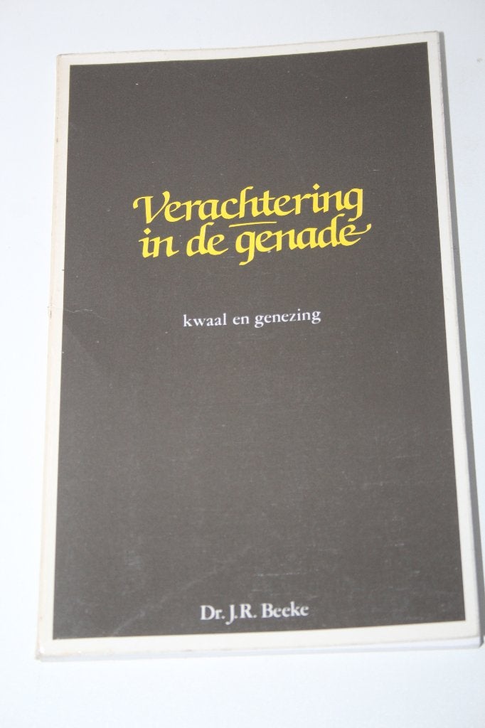 Dr J.R. Beeke - Verachtering in de genade, kwaal en genezing, Ophalen of Verzenden, Gelezen, Christendom | Protestants