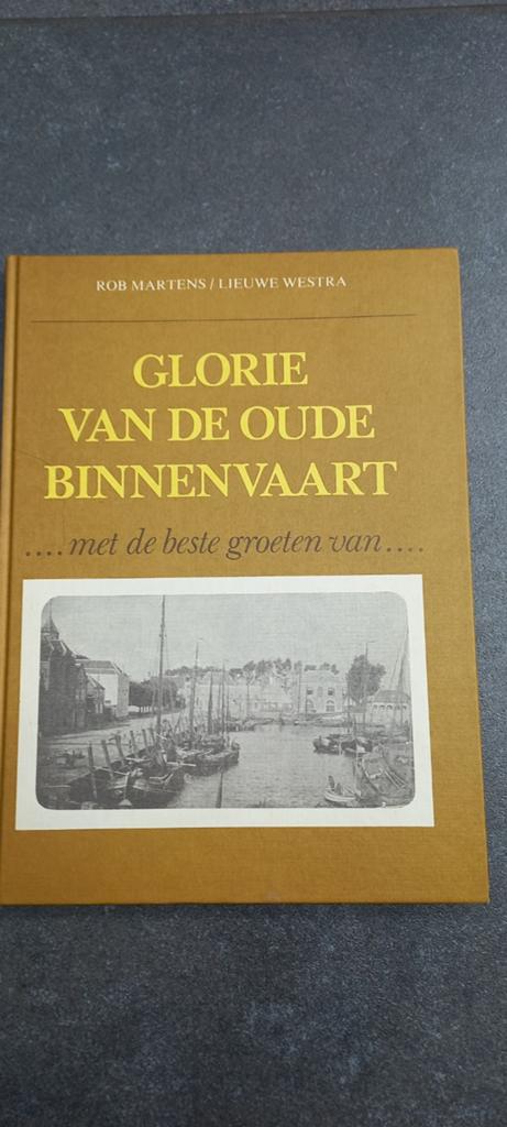 Glorie van de Oude Binnenvaart - Rob Martens / Nieuwe Westra, Ophalen of Verzenden, Zo goed als nieuw, Rob Martens / Nieuwe Westra