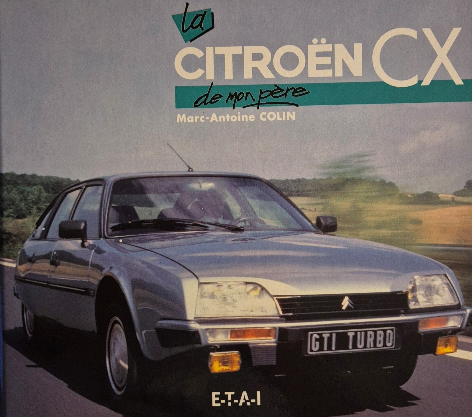 La Citroën CX de mon père / Marc-Antoin Coli / E-T-A-I, Ophalen of Verzenden, Zo goed als nieuw, Citroën