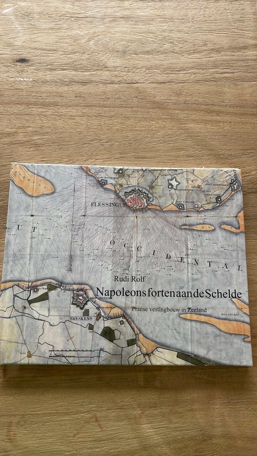 Napoleons forten aan de Schelde - Rudi Rolf (nieuw geseald), Ophalen of Verzenden, 19e eeuw, Nieuw, Europa