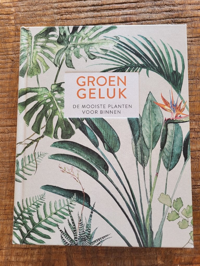 Groen geluk - de mooiste planten voor binnen, Ophalen of Verzenden, Zo goed als nieuw, Tuinieren en Tuinplanten