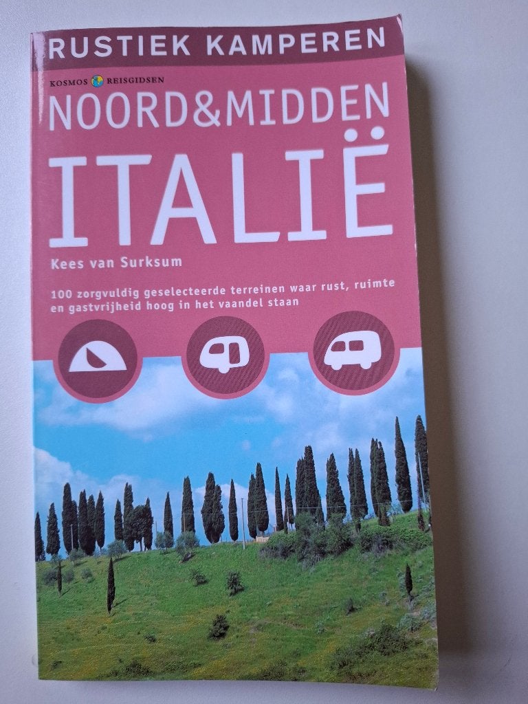 Rustiek Kamperen Noord & Midden Italië - Reisgids, Boeken, Kees van Surksum, Europa, Ophalen of Verzenden, Reisgids of -boek