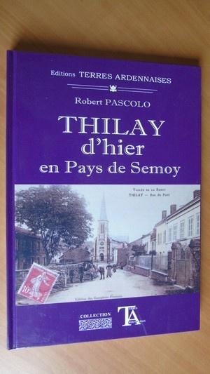 Pacolo, Robert. Thilay d'hier en Pays de Semoy, Boeken, Ophalen of Verzenden, Gelezen, Europa