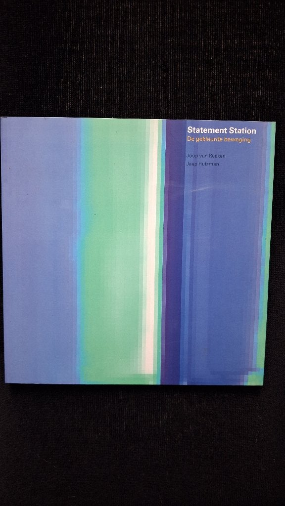 Statement Stations (De gekleurde beweging), Joop van Reeken en Jaap Hulsman, Ophalen of Verzenden, 20e eeuw of later, Gelezen