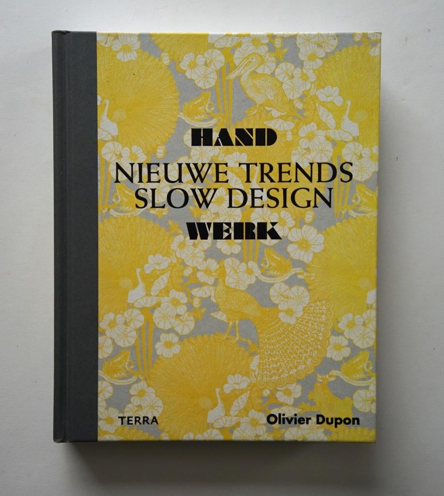 Handwerk: Nieuwe trends, slow design door Olivier Dupon, Ophalen of Verzenden, Zo goed als nieuw, Overige onderwerpen, Olivier Dupon