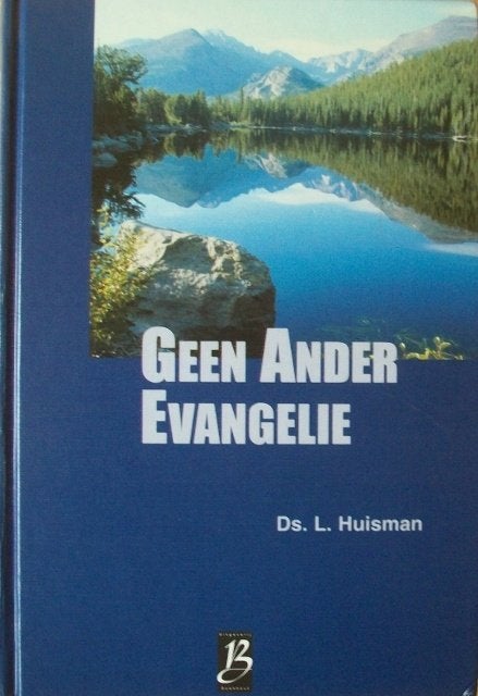 ds. L. Huisman - Geen ander Evangelie - 7 preken, Ophalen of Verzenden, Gelezen, Christendom | Protestants