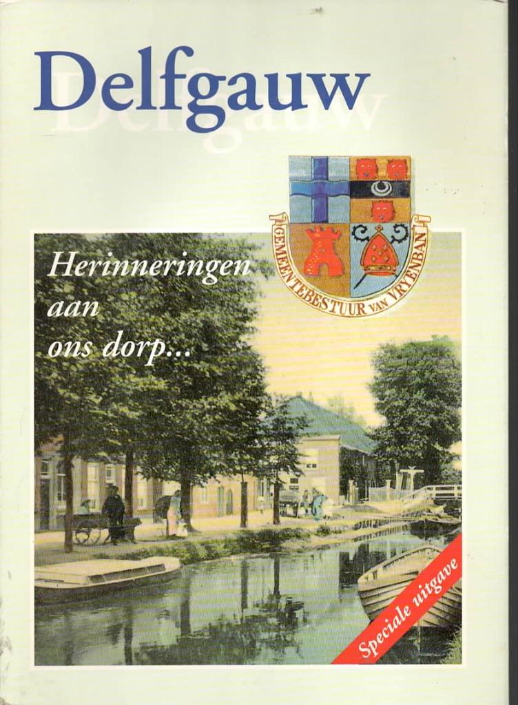 Delfgauw Ansichten Heemkunde Geschiedenis Pijnacker, 20e eeuw of later, Verzenden, Diverse auteurs, Zo goed als nieuw