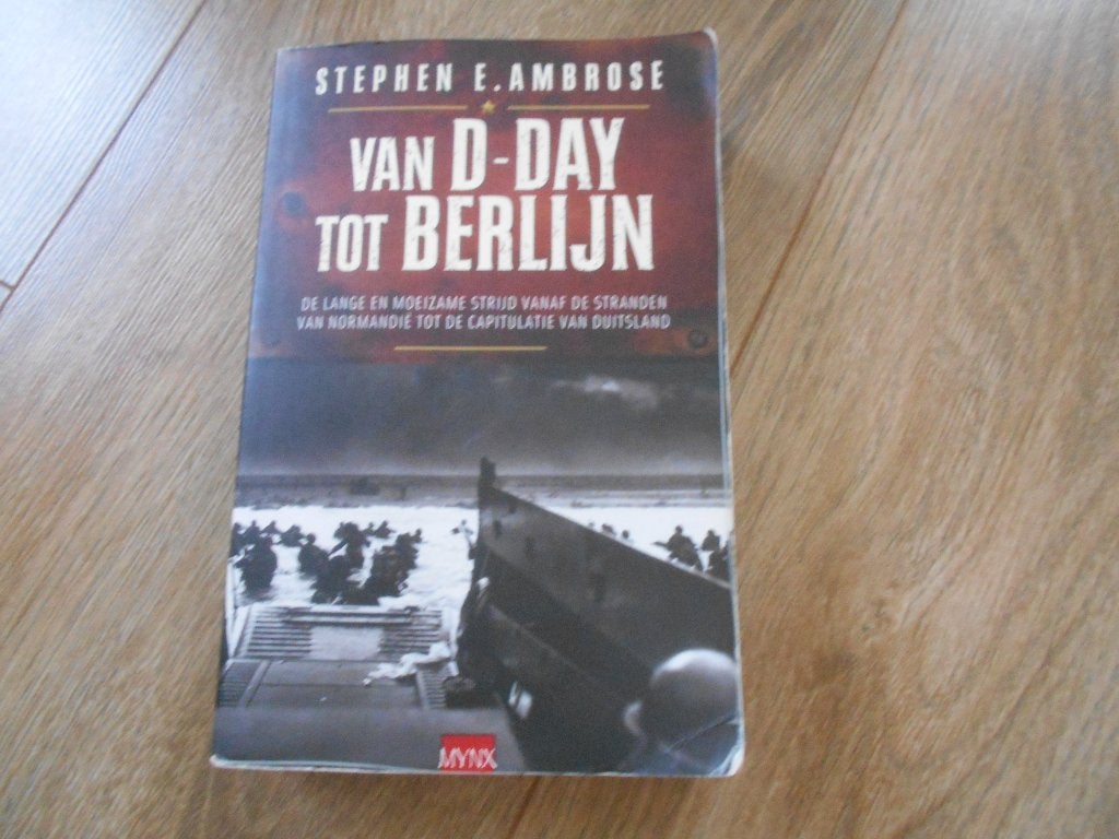 Stephen E. Ambrose Van D-Day tot Berlijn, Boeken, Ophalen of Verzenden, Tweede Wereldoorlog, Zo goed als nieuw, Overige onderwerpen