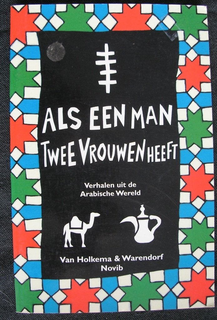 Als een man twee vrouwen heeft - Uit de Arabische wereld, Ophalen of Verzenden, Zo goed als nieuw