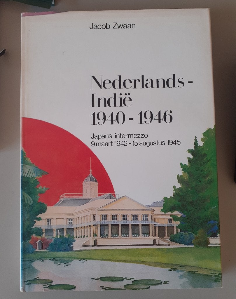 J. Zwaan - Nederlands-Indië 1940-1946 - dl 2 - 1942-1945, Ophalen of Verzenden, 20e eeuw of later, Gelezen, Jacob Zwaan