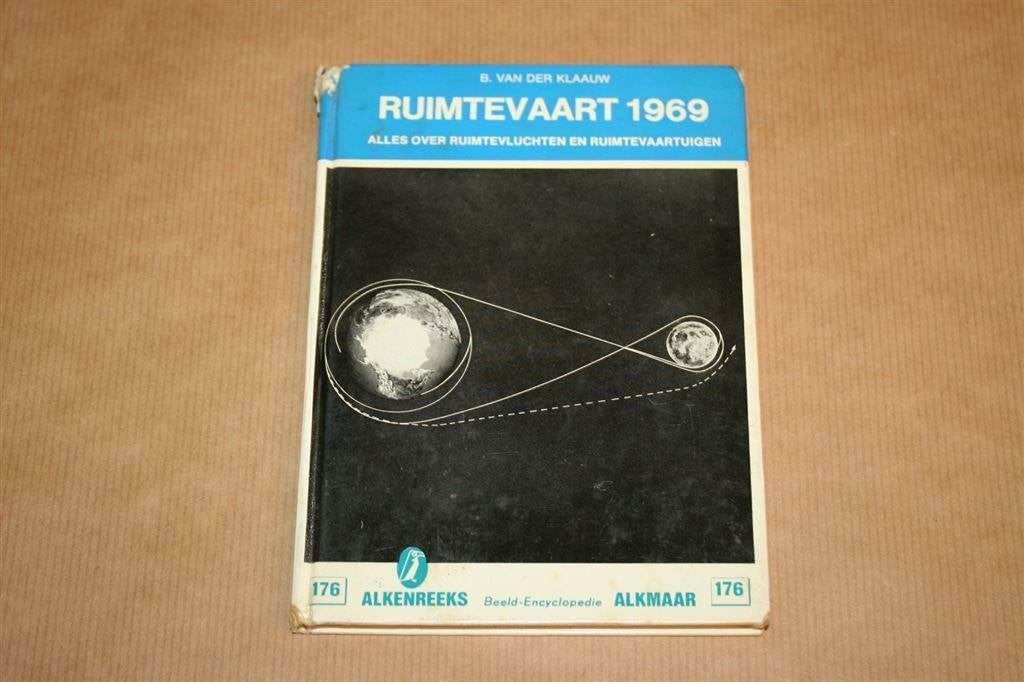 Ruimtevaart 1969 - B. van der Klaauw - Alkenreeks, Boeken, Ophalen of Verzenden, Gelezen, Natuurwetenschap