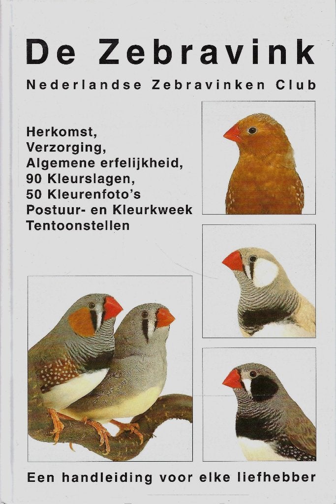 BOEK DE ZEBRAVINK EEN HANDLEIDING VOOR ELKE LIEFHEBBER, Boeken, Ophalen of Verzenden, Zo goed als nieuw, Vogels