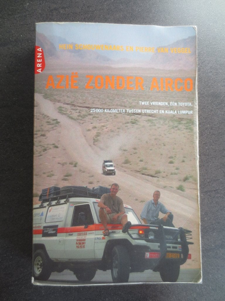 Boek /Literatuur: Azië zonder Airco . 2 vrienden 25.000km., Ophalen of Verzenden, Nederland, Gelezen, Hein Schouwenaars en Pierre van Veggel.
