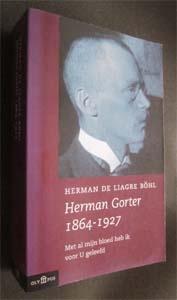 H. Liagre Bohl : Herman Gorter 1864-1927, Ophalen of Verzenden, Zo goed als nieuw