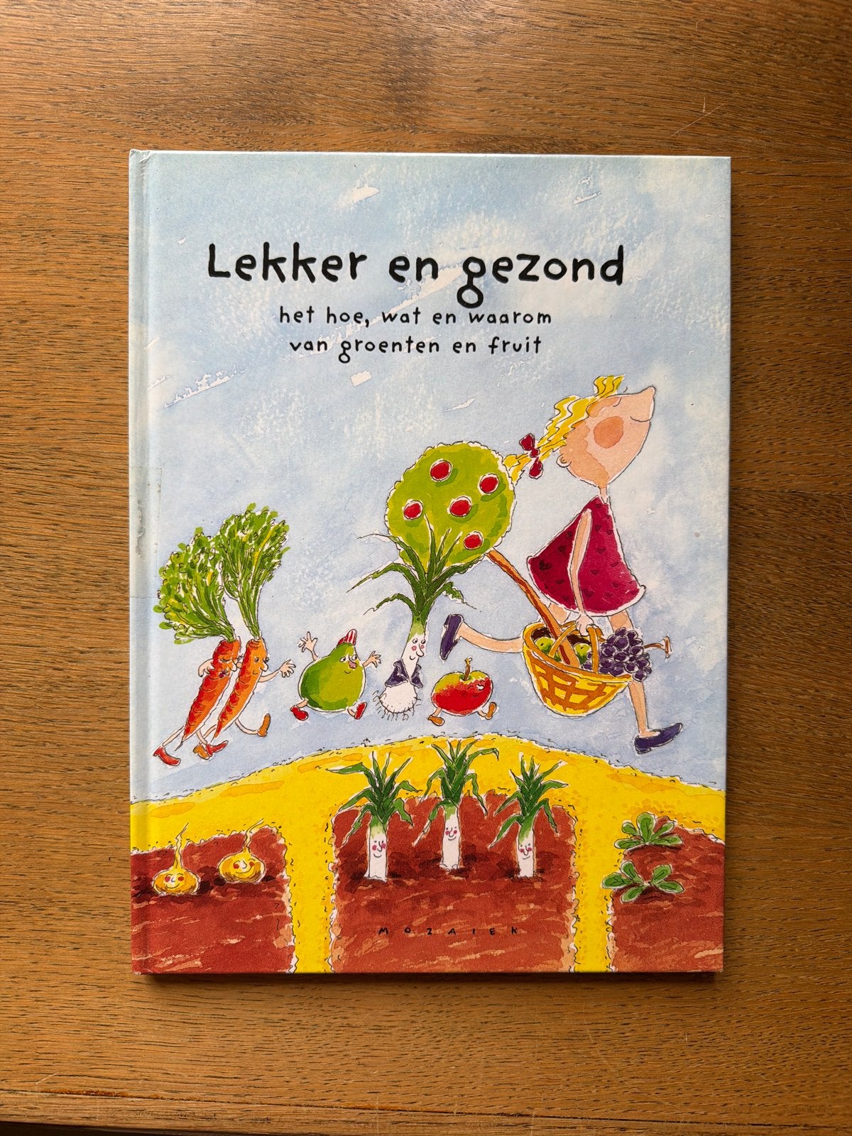 Lekker en Gezond: Het Hoe, Wat en Waarom van Groenten en Fru, Ophalen of Verzenden, Zo goed als nieuw, Non-fictie