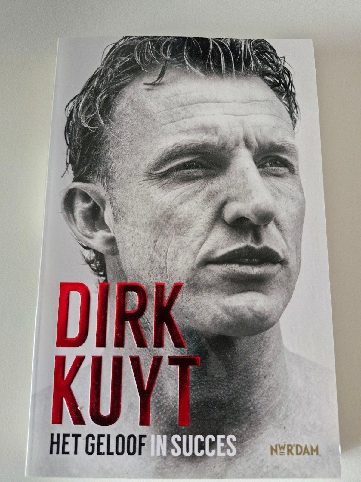 Dirk Kuyt - Het Geloof in Succes (biografie), Ophalen of Verzenden, Zo goed als nieuw, NWRDAM, Sport