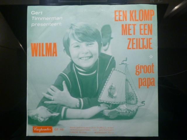 Wilma. Een klomp met een zeiltje. / Groot papa., Cd's en Dvd's, Vinyl Singles, Gebruikt, 7 inch, Single, Ophalen of Verzenden