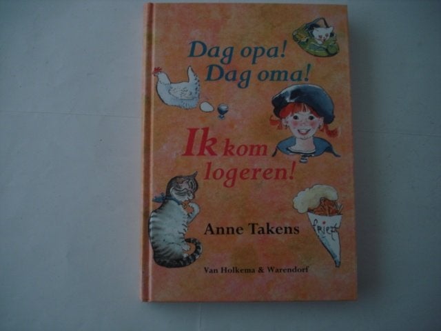TT.(426) dag opa! Dag oma ! ik kom logeren! : anne takens, Ophalen of Verzenden, Zo goed als nieuw, Fictie algemeen