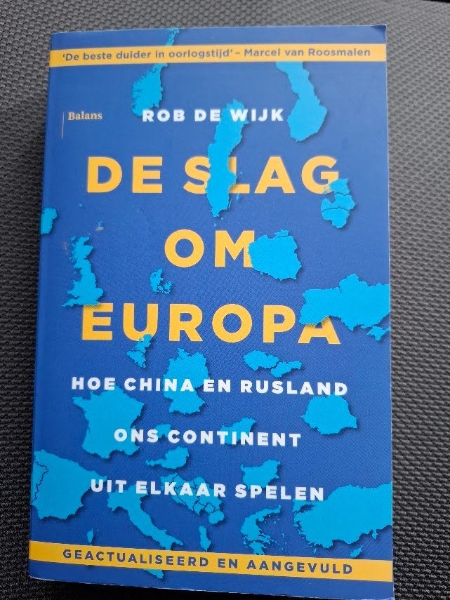 Rob de Wijk - De slag om Europa, Rob de Wijk, Ophalen of Verzenden, Zo goed als nieuw, Politiek en Staatkunde