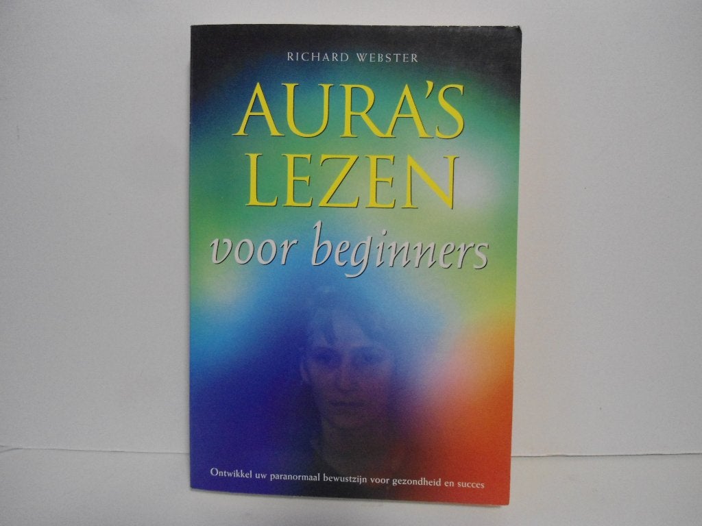 Richard Webster				Aura's lezen voor beginners, Boeken, Ophalen of Verzenden, Zo goed als nieuw, Meditatie of Yoga, Instructieboek