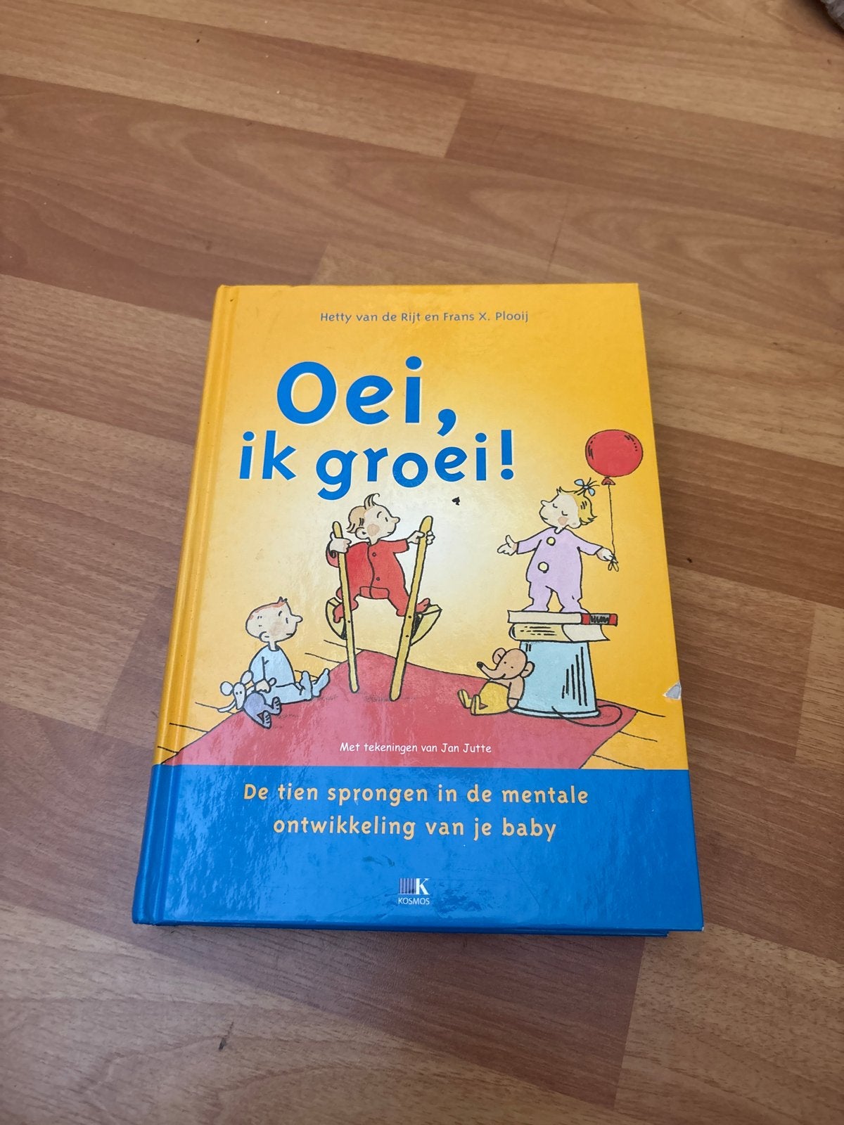 Oei, ik groei! - De mentale ontwikkeling van je baby, Boeken, Ophalen of Verzenden, Zo goed als nieuw, Opvoeding tot 6 jaar