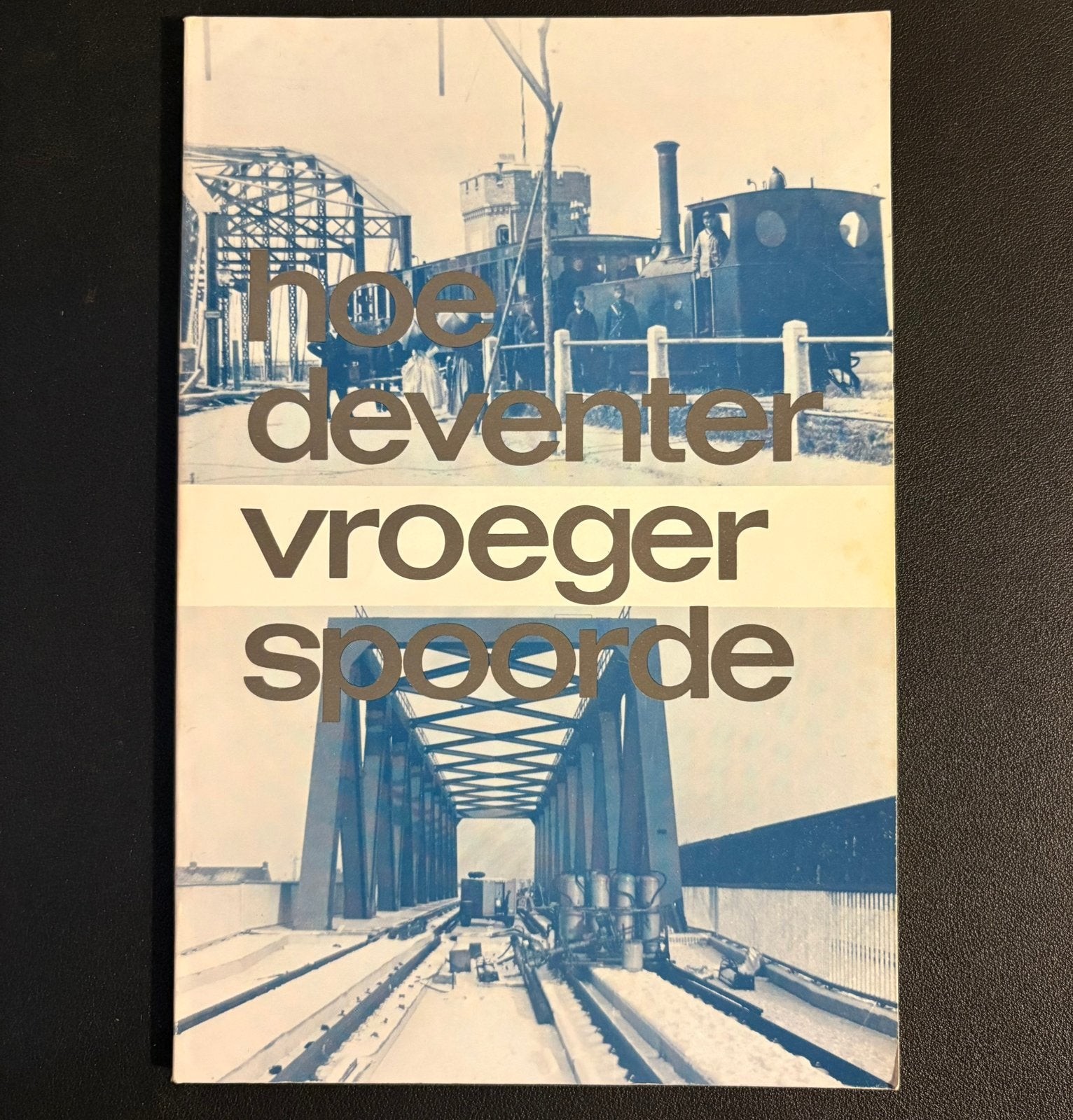 Hoe Deventer vroeger spoorde (1982), Ophalen of Verzenden, Zo goed als nieuw, Trein, Boek of Tijdschrift