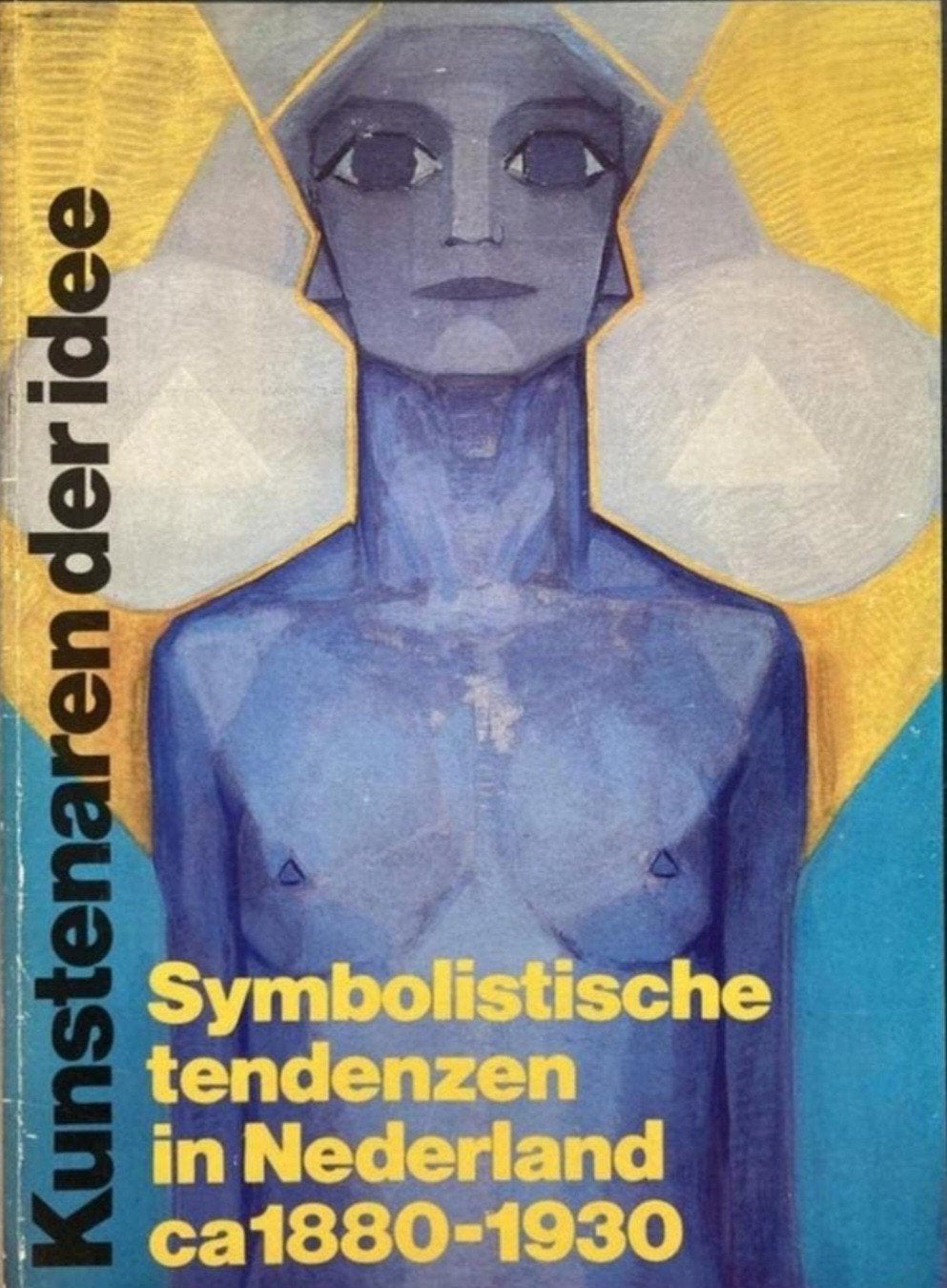 SYMBOLISTISCHE TENDENZEN IN NEDERLAND ca. 1880 - 1930, Verzenden, Zo goed als nieuw
