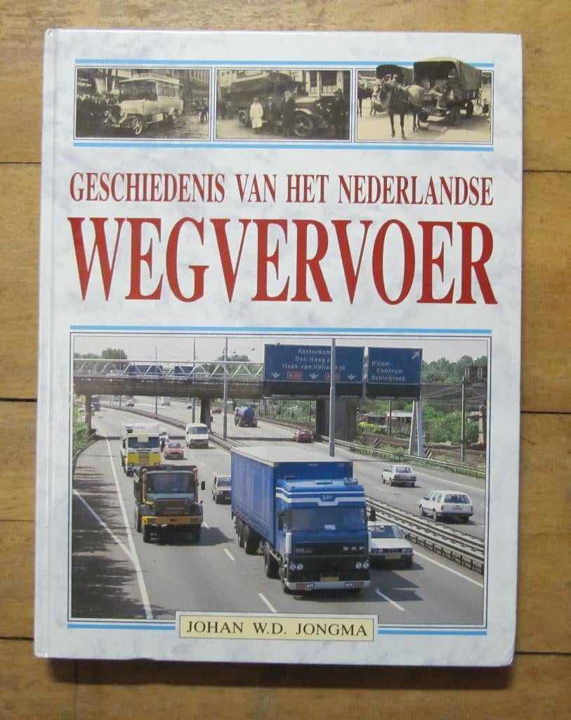 Geschiedenis van het Nederlandse wegvervoer, Boeken, Ophalen of Verzenden, Zo goed als nieuw, Jongsma, Vrachtwagen