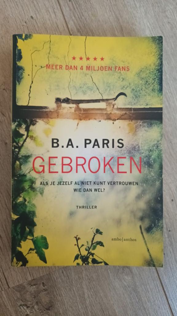 Gebroken - B.A. Paris (Thriller), Boeken, Thrillers, Gelezen, Europa overig, Ophalen of Verzenden