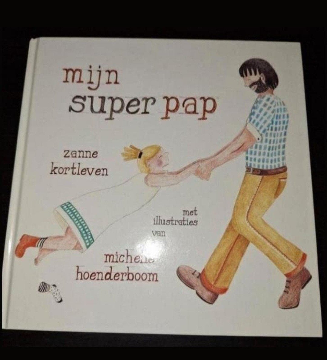 Mijn Super Pap - Zanne Kortleven & Michelle Hoenderboom, Ophalen of Verzenden